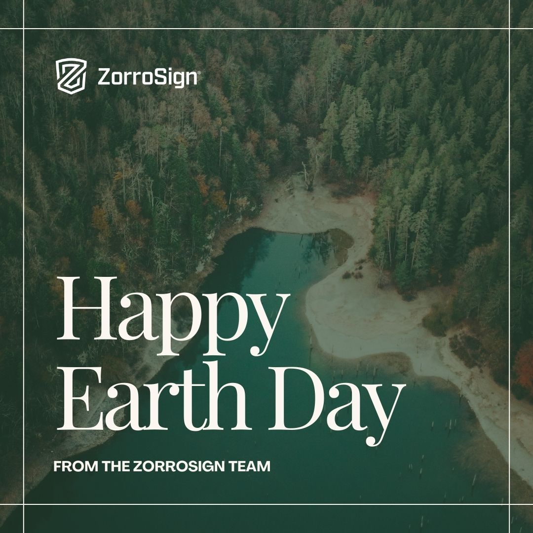 ZorroSign’s Commitment to Sustainability—on Earth Day, Arbor Day, and Every Day!